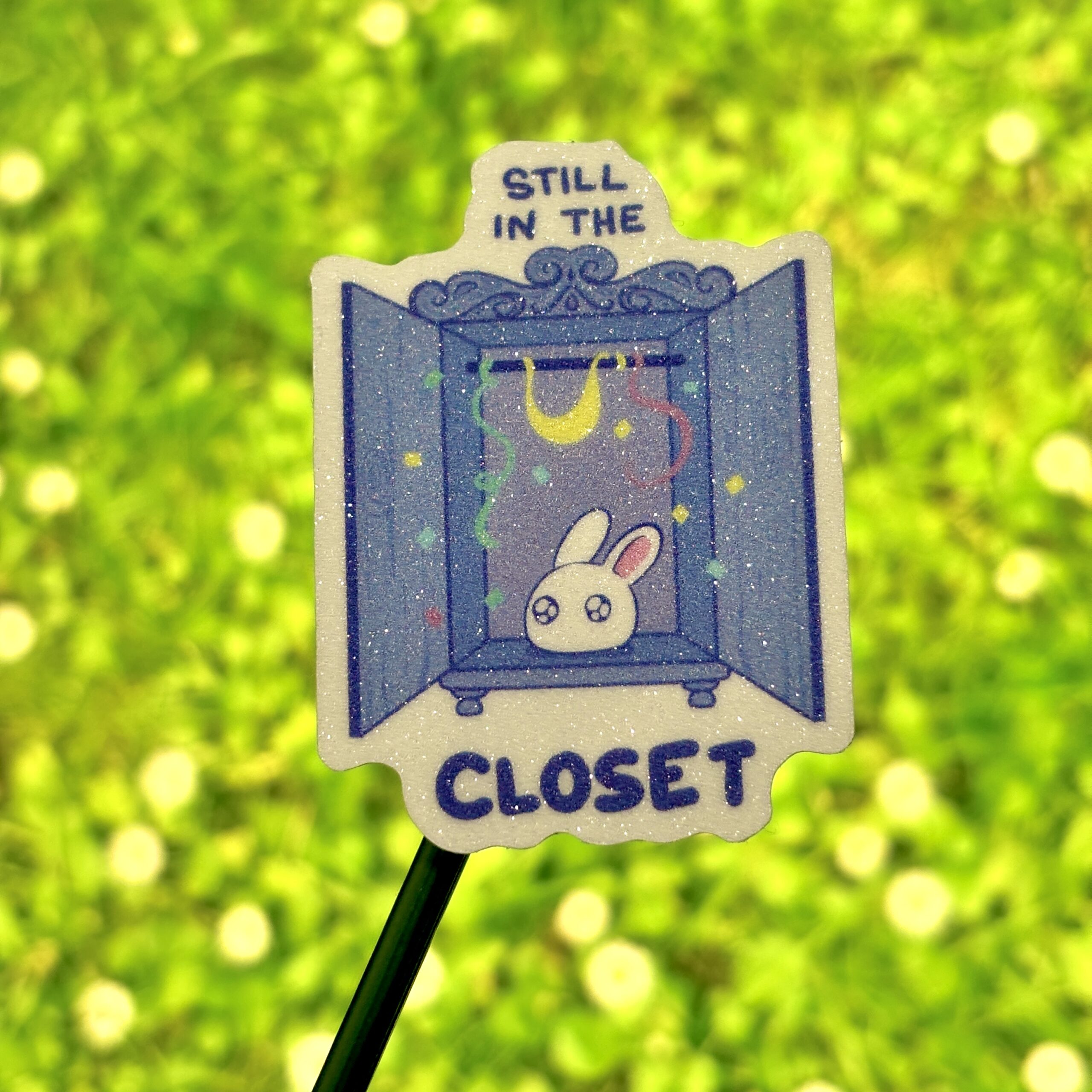 Glitter Sticker - Still In The Closet